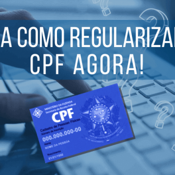 Veja como Regularizar o CPF AGO